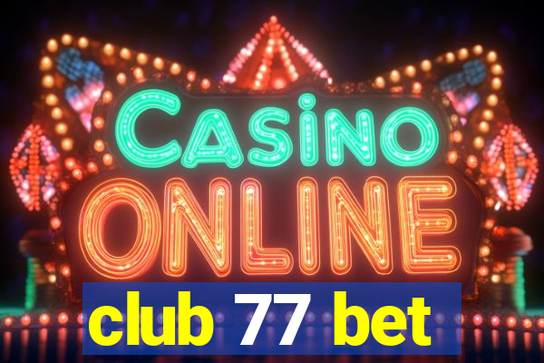 club 77 bet